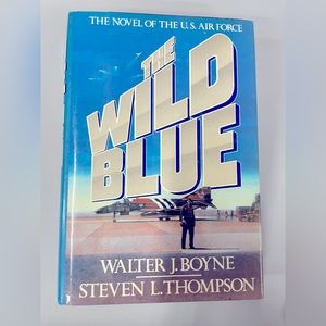 The Wild Blue Hardcover Book : US Air Force History Novel